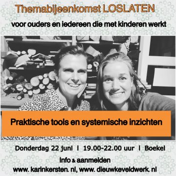 Thema avond Loslaten, voor ouders en iedereen die met kinderen werkt