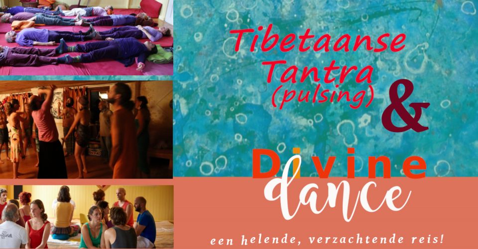 Divine dance & Tibetaanse (pulsing) Tantra